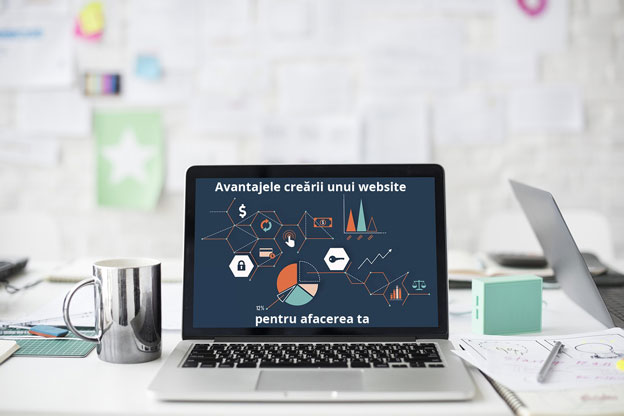 Avantajele crearii unui website pentru afacerea ta